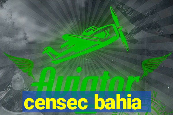 censec bahia